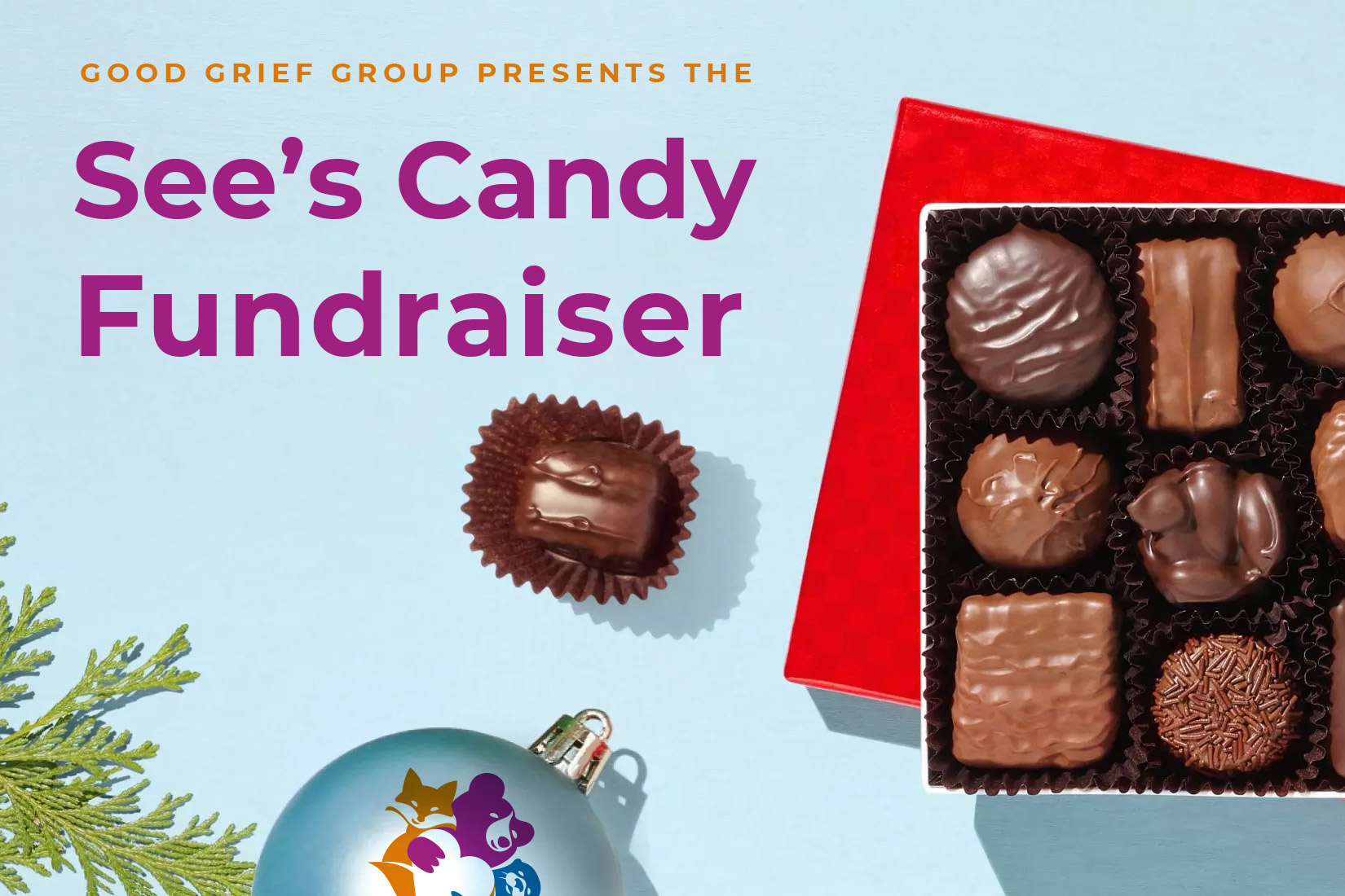 See's chocolates resting in a box with a Christmas ornament off the side containing the Good Grief Group logo and the See's Candy Fundraiser text